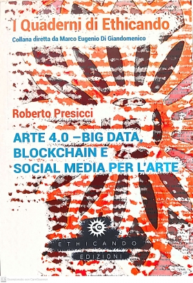 Arte 4.0 – Big Data, Blockchain e Social Media per l’Arte - ETHICANDO Association