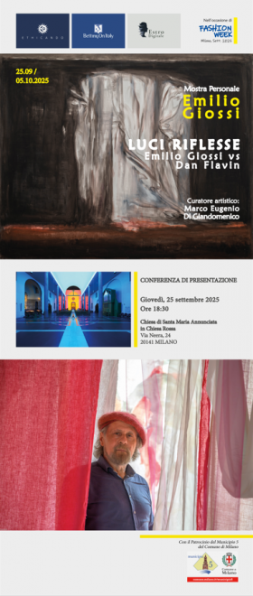 25.09.2025 - Mostra Personale LUCI RIFLESSE. EMILIO GIOSSI VS DAN FLAVIN - ETHICANDO Association